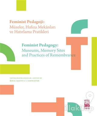Feminist Pedagoji: Müzeler Hafıza Mekanları ve Hatırlama Pratikleri - 