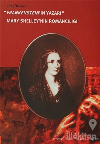 Frankenstein'in Yazarı Mary Shelley'nin Romancılığı