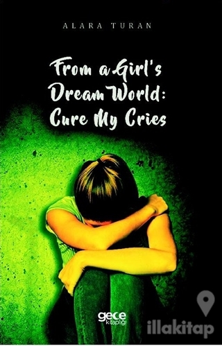 From a Girl's Dream World: Cure My Cries