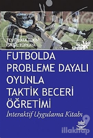 Futbolda Probleme Dayalı Oyunla Taktik Beceri Öğretimi