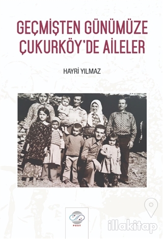 Geçmişten Günümüze Çukurköy'de Aileler