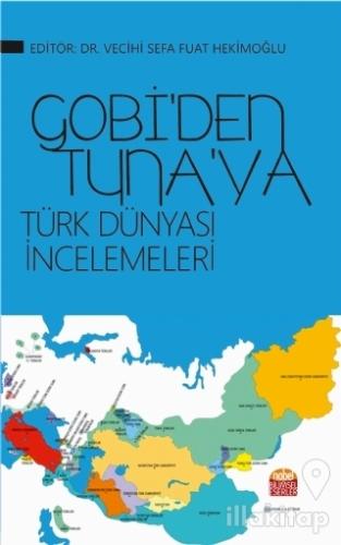 Gobi'den Tuna'ya Türk Dünyası İncelemeleri