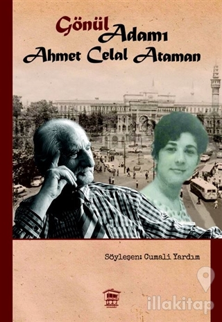 Gönül Adamı - Ahmet Celal Ataman