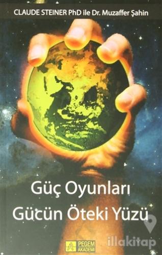 Güç Oyunları - Gücün Öteki Yüzü