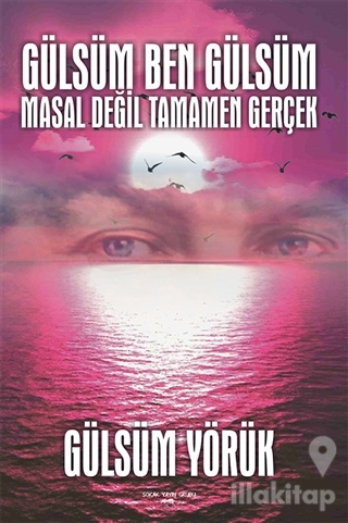 Gülsüm Ben Gülsüm Masal Değil Tamamen Gerçek