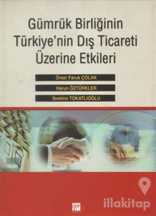 Gümrük Birliğinin Türkiye'nin Dış Ticareti Üzerine Etkileri