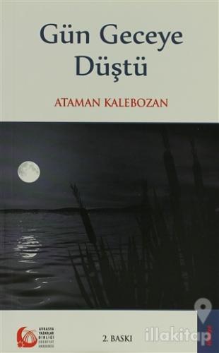 Gün Geceye Düştü