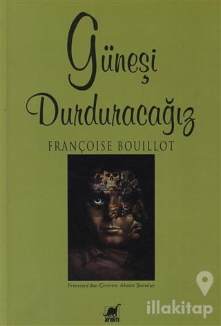 Güneşi Durduracağız