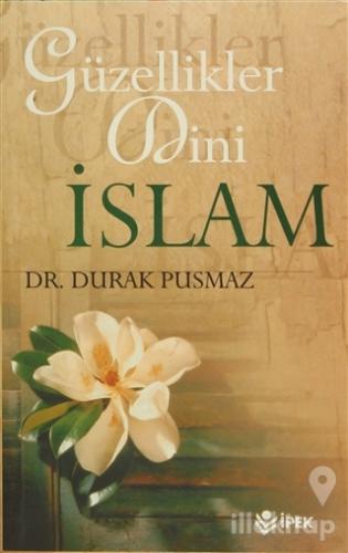 Güzellikler Dini İslam