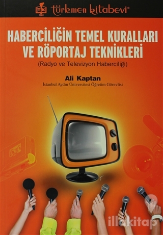 Haberciliğin Temel Kuralları ve Röportaj Teknikleri