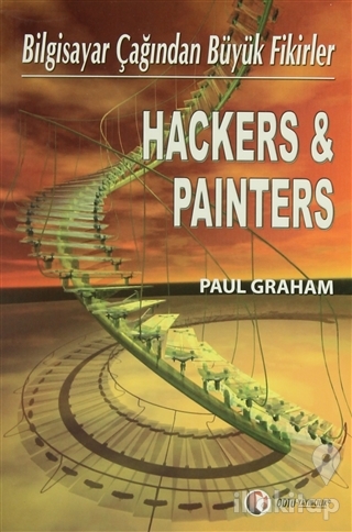 Hackers & Painters Bilgisayar Çağından Büyük Fikirler