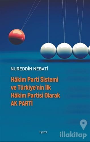 Hakim Parti Sistemi ve Türkiye'nin İlk Hakim Partisi olarak Ak Parti