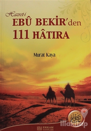 Hazret-i Ebu Bekir'den 111 Hatıra