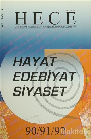 Hece Aylık Edebiyat Dergisi Hayat Edebiyat Siyaset Özel Sayısı: 8 - 90