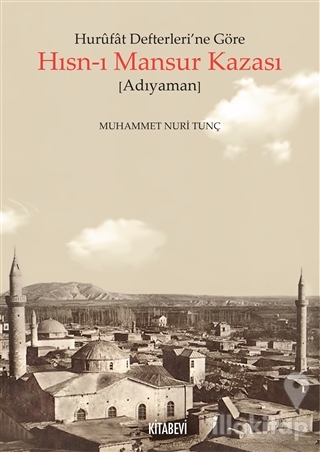Hurufat Defterleri'ne Göre Hısn-ı Mansur Kazası (Adıyaman)