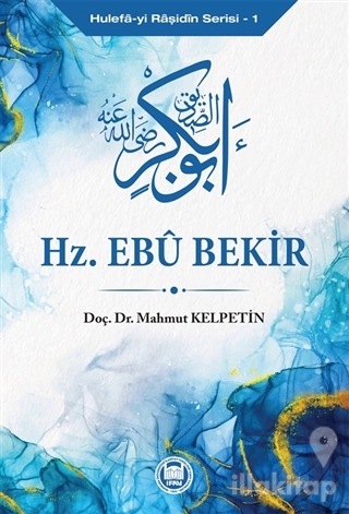 Hz. Ebu Bekir - Hulefa-yi Raşidin Serisi 1