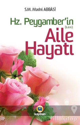 Hz. Peygamber (sav)'in Aile Hayatı