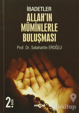 İbadetler, Allah'ın Müminlerle Buluşması