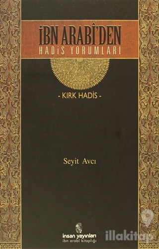 İbn Arabi'den Hadis Yorumları