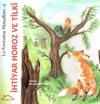 İhtiyar Horoz ve Tilki - La Fontaine Masalları 3