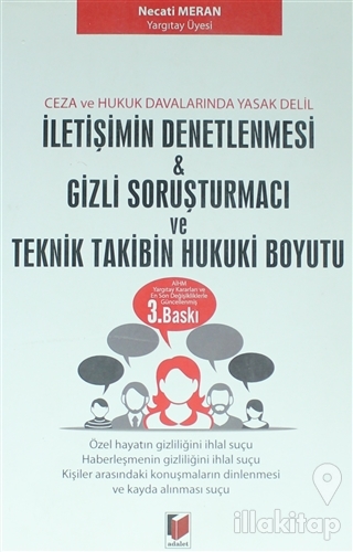 İletişimin Denetlenmesi, Gizli Soruşturmacı ve Teknik Takibin Hukuki Boyutu