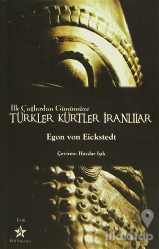 İlk Çağlardan Günümüze Türkler Kürtler İranlılar