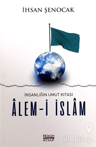 İnsanlığın Umut Kıtası Alem-i İslam