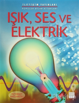 Işık, Ses ve Elektrik