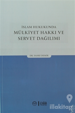 İslam Hukukunda Mülkiyet Hakkı ve Servet Dağılımı