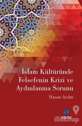 İslam Kültüründe Felsefenin Krizi ve Aydınlanma Sorunu