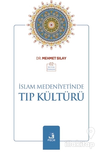 İslam Medeniyetinde Tıp Kültürü