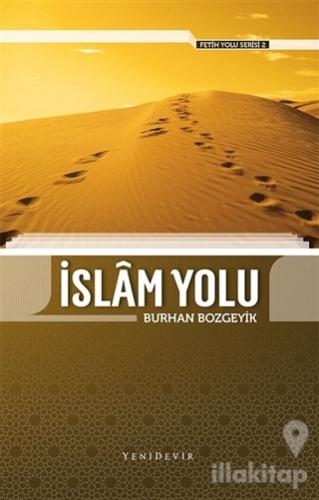 İslam Yolu - Fetih Yolu Serisi 2
