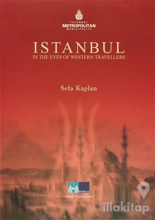 Istanbul in the Eyes of Western Travellers (Ciltli)