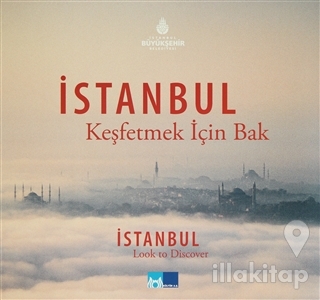 İstanbul Keşfetmek İçin Bak