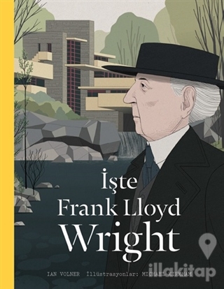 İşte Frank Lloyd Wright