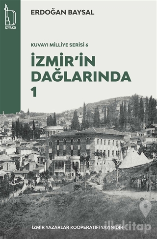 İzmir'in Dağlarında 1 - 2 (2 Kitap Takım) - Kuvayı Milliye Serisi