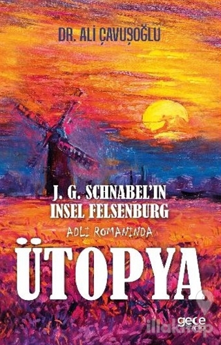 J. G. Schnabel'in Insel Felsenburg Adlı Romanında Ütopya
