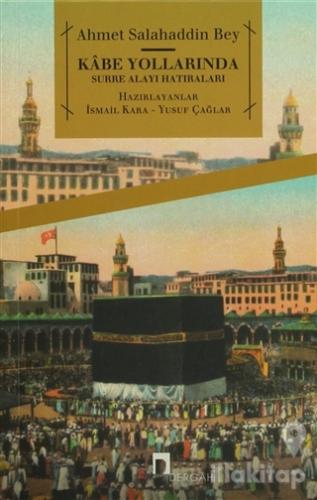 Kabe Yollarında Surre Alayı Hatıraları