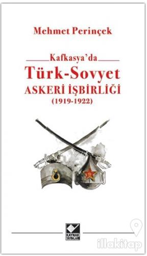 Kafkasya'da Türk - Sovyet Askeri İşbirliği