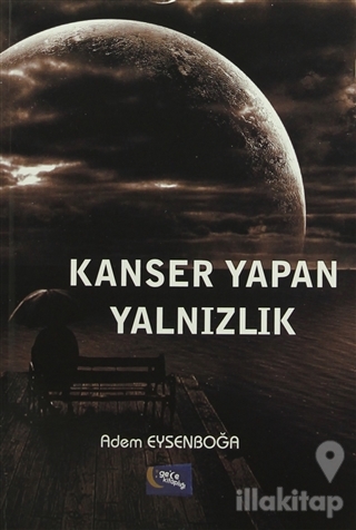 Kanser Yapan Yalnızlık