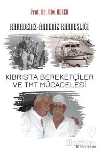 Karadeniz-Akdeniz Kardeşliği Kıbrıs'ta Bereketçiler ve TMT Mücadelesi