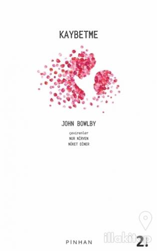 Kaybetme - Bağlanma ve Kaybetme 3