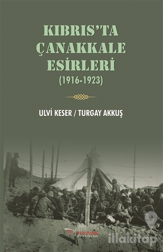 Kıbrıs'ta Çanakkale Esirleri (1916-1923)