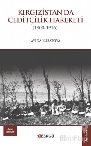 Kırgızistan'da Ceditçilik Hareketi (1900 - 1916)