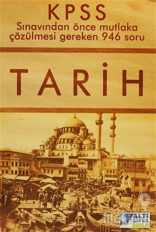KPSS Tarih Sınavından Önce Mutlaka Çözülmesi Gereken 946 Soru