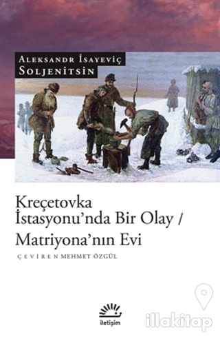 Kreçetovka İstasyonu'nda Bir Olay - Matriyona'nın Evi