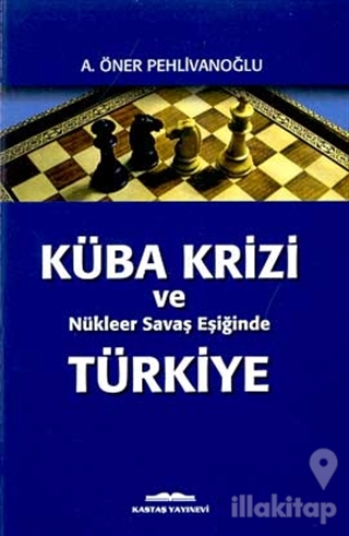 Küba Krizi ve Nükleer Savaş Eşiğinde Türkiye