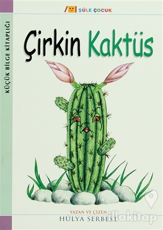 Küçük Bilge Kitaplığı: Çirkin Kaktüs