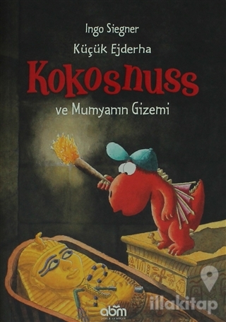Küçük Ejderha Kokosnuss ve Mumyanın Gizemi