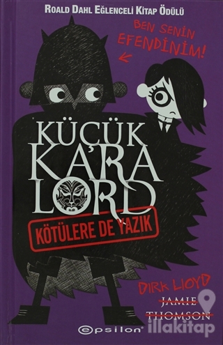 Küçük Kara Lord - Kötülere de Yazık (Ciltli)